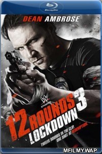 12 Rounds 3: Lockdown (2015) Hindi Dubbed Movies