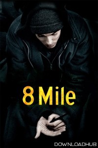 8 Mile (2002) ORG Hindi Dubbed Movie