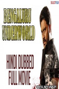 Bengaluru Underworld (2018) Hindi Dubbed Movies