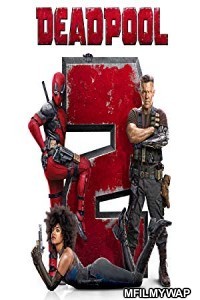 Deadpool 2 (2018) Hindi Dubbed Movie