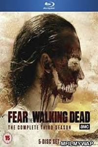 Fear the Walking Dead (2017) Hindi Dubbed Season 3 Complete Show