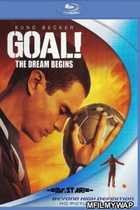 Goal The Dream Begins (2005) Hindi Dubbed Movies