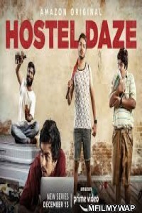 Hostel Daze (2019) UNRATED Hindi Season 1 Complete Show