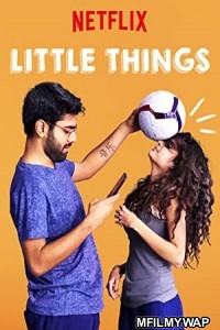 Little Things (2018) Hindi Season 2 Complete Show