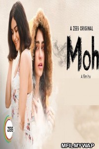 Moh (2019) Hindi Full Short Fime