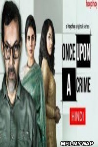 Once Upon A Crime (Shobdo Jobdo) (2020) Hindi Season 1 Full Show