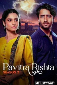 Pavitra Rishta Its Never Too Late (2022) Hindi Season 2 Complete Show