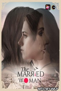 The Married Woman (2021) UNRATED Hindi Season 1 Complete Show