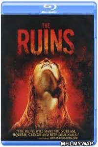 The Ruins (2008) UNRATED Hindi Dubbed Movie