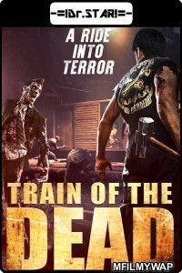 Train Of The Dead (2007) Hindi Dubbed Movies