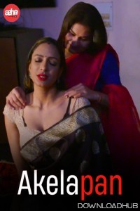 Akelapan (2024) Aahaflix Hindi Short Film