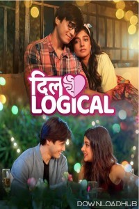 Dillogical (2024) Season 1 Hindi Complete Web Series