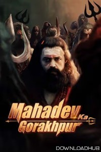 Mahadev Ka Gorakhpur (2024) Hindi Dubbed Movie