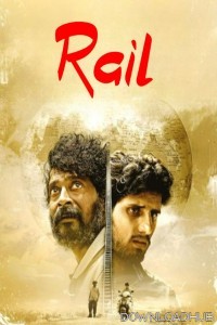 Rail (2024) HQ Hindi Dubbed Movie