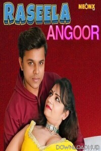 Raseela Angoor (2024) NeonX Hindi Short Film