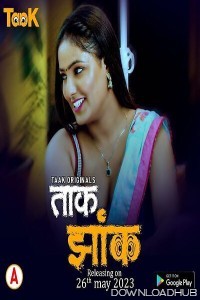 Taak Jhank (2023) S01 E01 To E02 Taakcinema Hindi Web Series