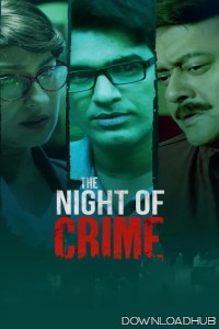 The Night of Crime (2024) Season 1 Bengali Web Series