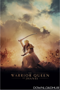 The Warrior Queen of Jhansi (2019) ORG Hindi Dubbed Movie