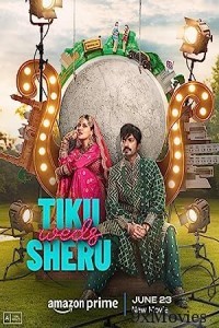 Tiku Weds Sheru (2023) Hindi Full Movie