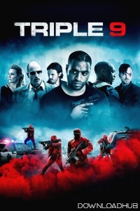 Triple 9 (2016) ORG Hindi Dubbed Movie